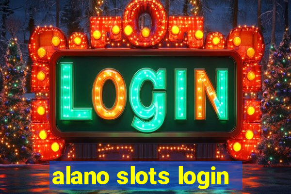 alano slots login